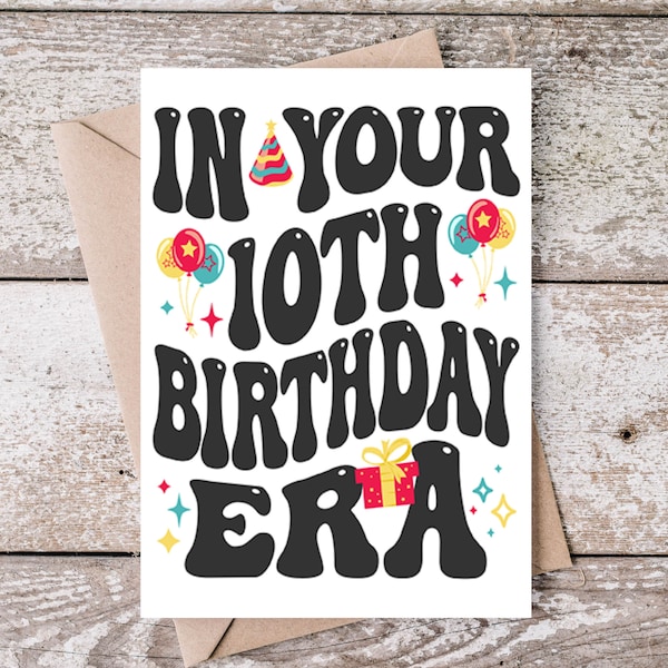 In Your 10th Birthday Era Printable Card, Double Digits Birthday, Celebrate 10th Birthday, Printable 5x7 PDF, 10 Year Old Birthday Card Gift