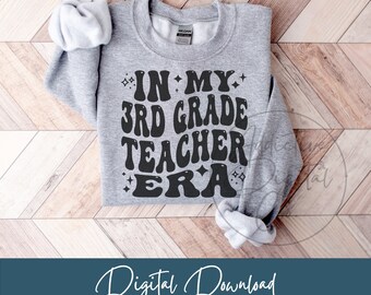 In My 3rd Grade Teacher Era Svg, 3rd Grade Teacher Png, 3rd Grade Teacher Svg, Third Grade Teacher Shirt Svg, Funny Elementary Teacher Gift