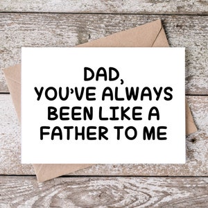 Lustige Vatertagskarte, druckbare Dad Karte, sofortiger digitaler Download, 5 x 7 Karte, du warst schon immer wie ein Vater zu mir