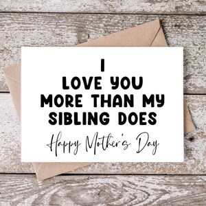 Tarjeta imprimible del Día de la Madre 5x7, Te amo más que mi hermano Descarga digital PDF, Instantáneo, Regalo para mamá, Tarjeta de hermano divertido