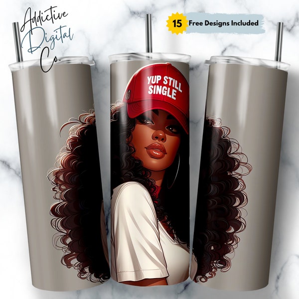 Yup Still Single, Pretty African-American Woman, 20oz Skinny Tumbler Sublimation Wrap, Valentine's Day Design, Straight & Tapered PNG