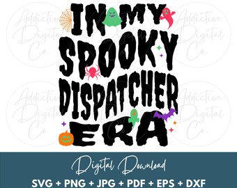 Halloween Dispatcher Svg, In My Spooky Dispatcher Era Svg Png, Dispatch Clerk Shirt Png Svg, Funny CSR Gift Digital Jpg Eps Pdf Graphic