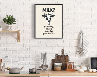 Milk? No Worry — Funny Cow Coffee Poster | Black & White Kitchen Wall Art | Coffee Lover Gift"