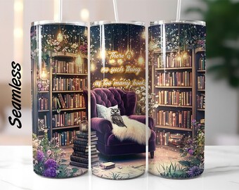 Seamless Bookish, There is no such thing as too many books, Skinny Tumbler Sublimation Design Digital Download Instant PNG Tumbler Wrap