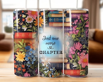 Just One More Chapter Book 20 oz Skinny Tumbler Wrap Design, Straight & Tapered Tumbler Wrap PNG, Instant Digital Download, 300 DPI