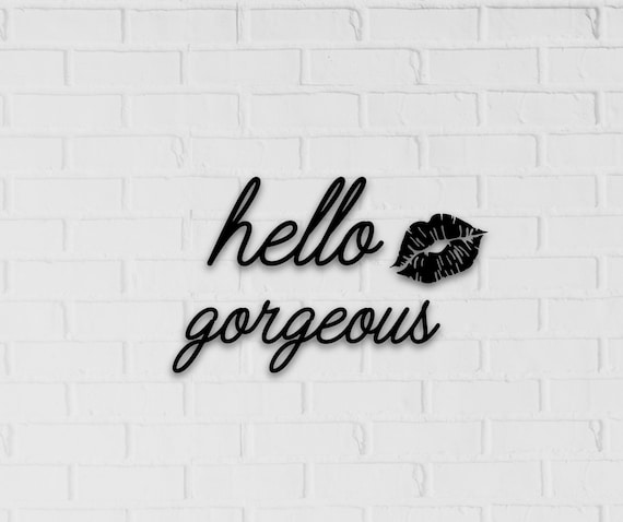 Acrylic Hello Gorgeous Sign, Girly Dorm Decor, Salon Wall Art