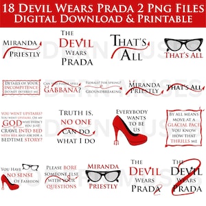 May include: A digital download graphic featuring 18 PNG files with quotes and phrases from "The Devil Wears Prada." Includes text like "Miranda Priestly," "That's All," and "The Devil Wears Prada." The design is in red and black.