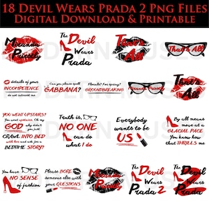 May include: Digital download of 18 PNG files featuring quotes and graphics inspired by "The Devil Wears Prada." Includes lipstick, high heels, glasses, and phrases like "That's All" and "No Sense of Fashion."