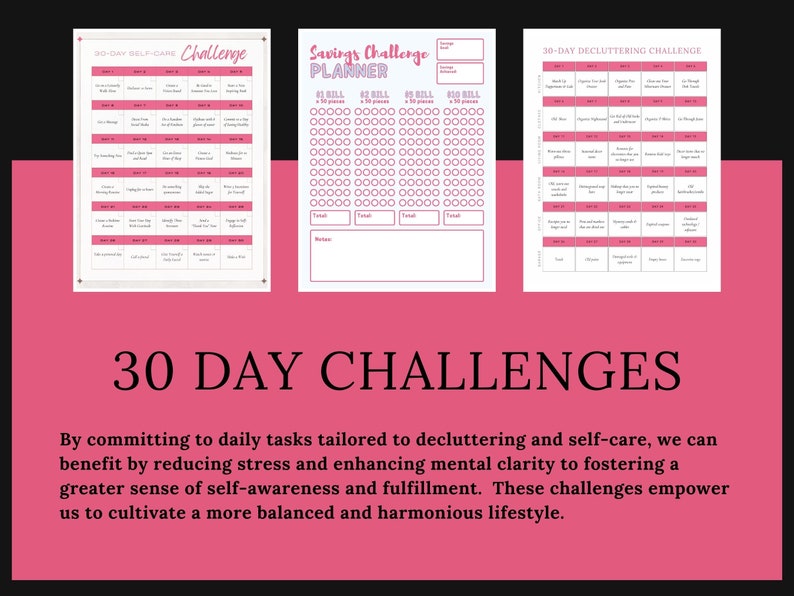 May include: Three printable 30-day challenge trackers: self-care, savings, and decluttering. Each tracker has a pink and white color scheme and features a grid of boxes for daily tasks.