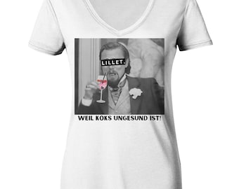 Lillet. - Because coke is unhealthy! - Meme - Django - Leonardo DiCaprio - Ladies V-Neck Shirt - Perfect gift