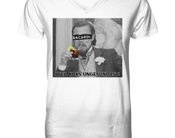 Bacardi - Because coke is unhealthy! - Meme - Django - Leonardo DiCaprio - Perfect Gift - V-Neck Shirt - Perfect Gift - Unisex