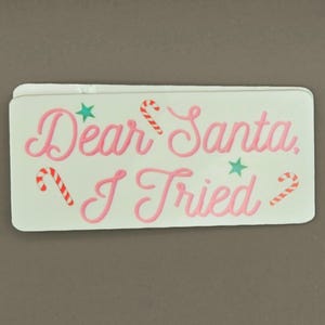 Caro Babbo Natale, ho provato / Adesivo di Natale divertente / Decorazioni natalizie carine / Adesivo sarcastico / Adesivo per le feste