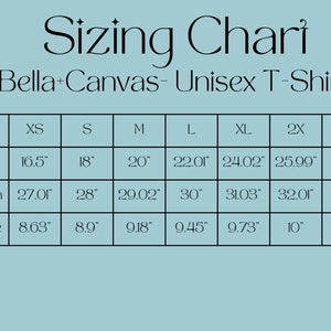 May include: A sizing chart for Bella + Canvas unisex t-shirts, showing measurements in inches for width, length, and sleeve length for sizes XS through 3X.