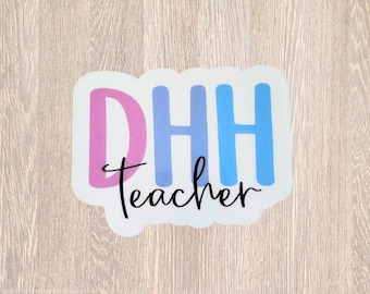 NEW! Teachers of Deaf/Hard of Hearing Sticker