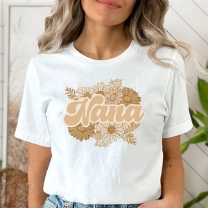 Retro Nana Shirt, Gift for Nana, Floral Nana Shirt, Nana T-Shirt, New Nana Gift, Wildflower Nana Shirt, Cool Nana Shirt, New Nana Gift