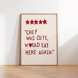 Chef Was Cute Print – Funny Kitchen Wall Art, Aesthetic Cooking Decor, Foodie Poster, Modern Restaurant Art, Premium Art Print