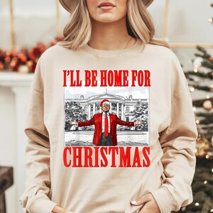 Christmas Trump Shirt – I&#39;ll Be Home for Christmas Tee, Funny Republican Holiday Shirt, Trump President Xmas Gift, Political Christmas Tee