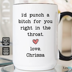 Tazza &quot;Ti darei un pugno in faccia a una stronza&quot; - Divertente regalo per la migliore amica, tazza da caffè sarcastica per l&#39;amicizia, regalo di compleanno per la migliore amica, tazza personalizzata per lei