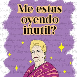 Paquita la del Barrio svg mexicain drôle, svg latina, meme mexicain, tequila svg, puissance latina, me estas oyendo inutil.