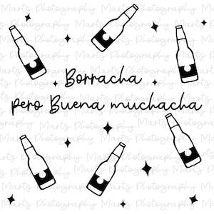 Diseños en formato SVG,PNG y JPG de frases Mexicanas chistosas para camisas personalizadas o vasos. borracha pero buena muchacha.