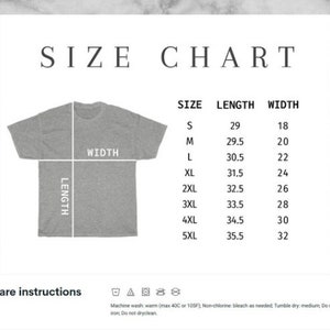May include: Size chart for a t-shirt with measurements in inches. The chart shows the length and width of the shirt in different sizes, from S to 5XL. Care instructions are also included, recommending machine wash warm, non-chlorine bleach as needed, tumble dry medium, and to not iron or dry clean.