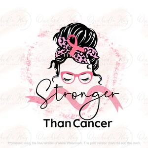 Stronger Than Breast Cancer | Breast Cancer Awareness | Breast Cancer | PNG file | Digital Download | Instant Download | 300 DPI