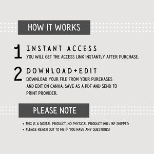 May include: A digital product information graphic with the text "How It Works" and numbered steps for instant access and downloading and editing a file. The graphic also includes the text "Please Note" with two bullet points: "This is a digital product, no physical product will be shipped." and "Please reach out to me if you have any questions!"