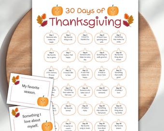 May include: A Thanksgiving-themed printable with the text "30 Days of Thanksgiving" and prompts for each day. Includes two small cards with the phrases "My favorite season" and "Something I love about myself."