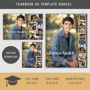 May include: A set of yearbook ad templates for a graduation announcement. The templates are available in three sizes: full page (8.5 inches by 11 inches), half page (8.5 inches by 5.5 inches), and quarter page (4.25 inches by 5.5 inches). The templates feature a collage of photos and a space for a message.