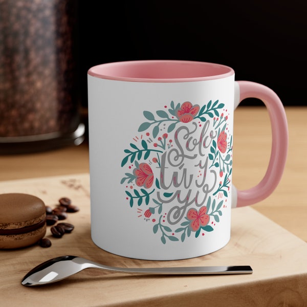 Only You And Me, Solo Tu y Yo, Taza Coffee Mug, 11oz With Spanish Message!