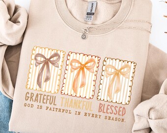 Coquette Bow Thankful Sweatshirt,Grateful Sweatshirt,Thanksgiving Sweatshirt,Blessed Sweatshirt,Fall Sweatshirt,Thanksgiving Gift,Fall Gift