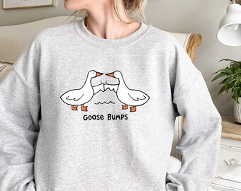Goose Bumps Sweatshirt: Funny Goose Couple Shirt