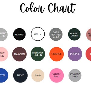 May include: A colour chart displaying various fabric colours. The chart includes colours such as athletic heather, black, white, dark heather grey, forest green, heather mauve, light pink, maroon, military green, orange, purple, red, royal, navy, sand, safety pink, and athletic grey.
