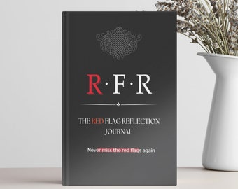 Red Flag Reflection Journal, Women's Journal, Healing Journal, Red Flags, Relationships, Friendships, Self Awareness, Journal for Women