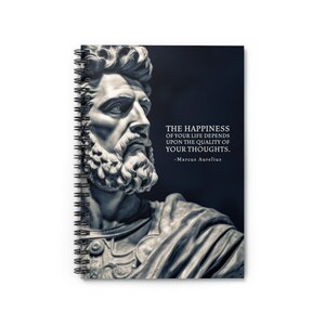 Marcus Aurelius - Spiral Notebook - Ruled Line - Stoic Quote #1 - &quot;Happiness&quot;