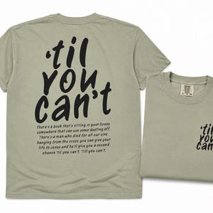 Til You Can’t Christian T-Shirt | Kid Rock inspired | Give your life to Jesus