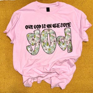Our God is an Awesome God tshirt | Christian Music shirt | Floral tee | Phil Wickham inspired song lyric apparel