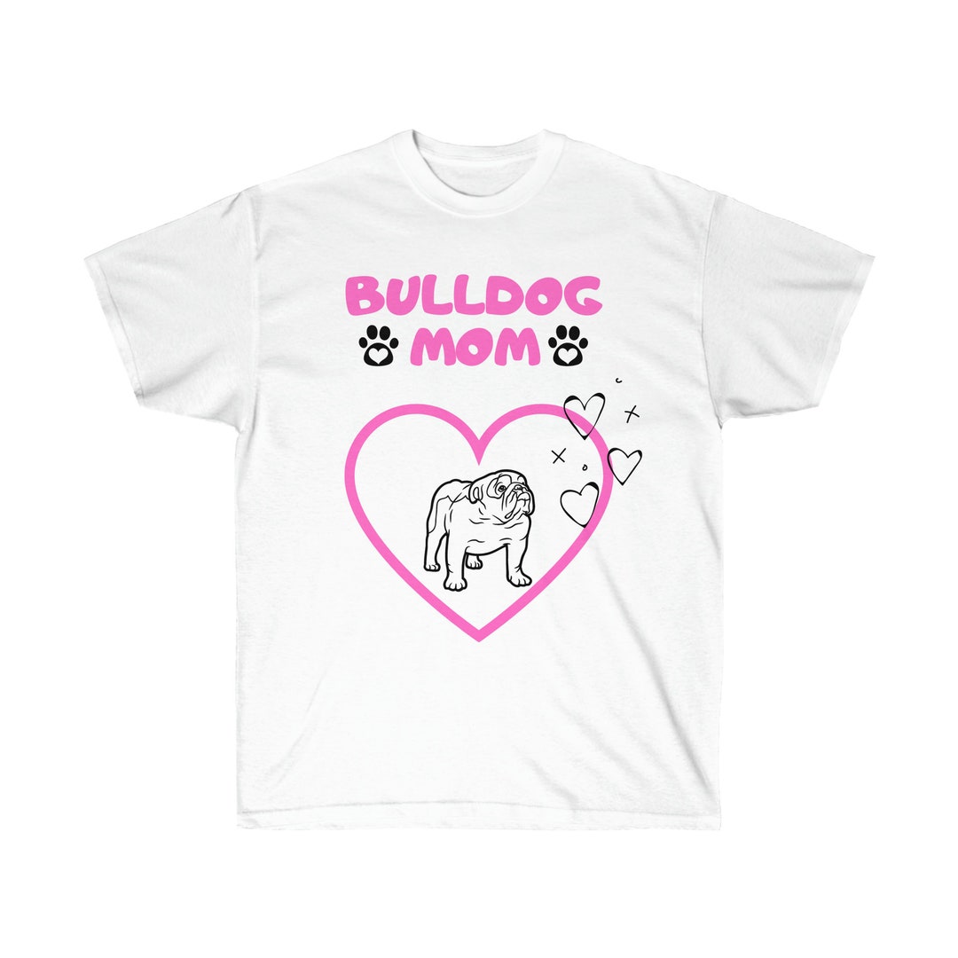 English Bulldog Mom Unisex Ultra Cotton Tee Etsy