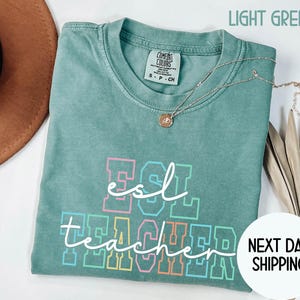 Comfort Colors®ESL Teacher Gift Shirt,English Language Learner Teacher Shirt,ESL Teacher Appreciation,Multilingual Teacher Gift New Teach