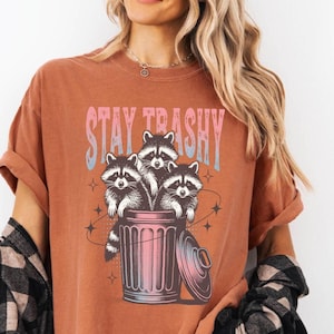 Stay Trashy Shirt, Retro Funny Graphic Tees, Racoon Shirt, Meme Graphic T-Shirt, Raccoon Lover Gift, Funny Graphic Shirt, Meme Graphic Tees