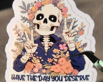 Calcomanía de saludo saludable Flores esqueléticas / Tenga el día que se merece