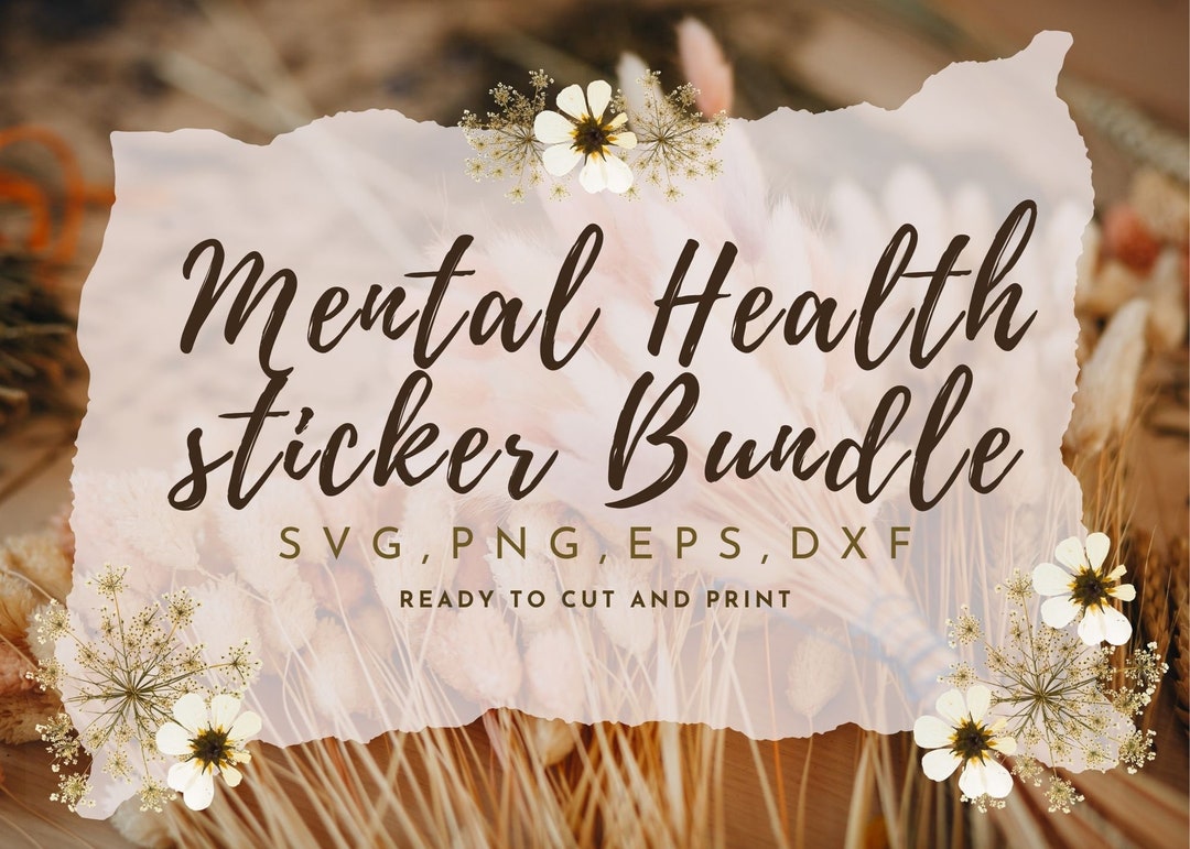 Mental Health Svg Png Eps Dxf Bundle | Printable Stickers ...