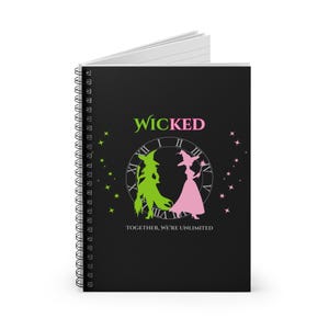 Wicked Together We&#39;re Unlimited Spiral Notebook Journal, Wicked Notebook, Oz Notebook, Wicked Journal, Glinda Notebook, Elphaba Notebook