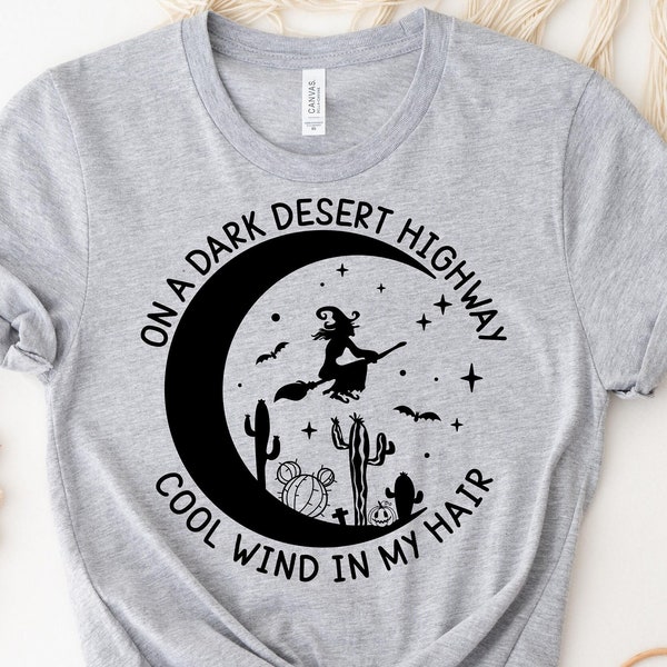 On a Dark Desert Highway Shirt Etsy