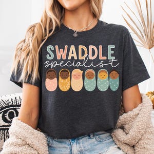 Swaddle Specialist Shirt, Labor And Delivery Shirt, Nicu Nurse Gifts, Nicu Nurse Shirt,Mother Baby Nurse Shirt,Neonatal Icu Nurse Shirt