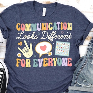 Communication Looks Different For Everyone Shirt, Speech Therapy Shirt, Speech Pathologist Shirt, Slp Hoodie, AAC Speechie SLPA Shirts