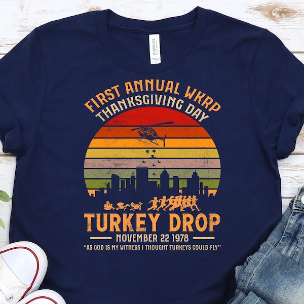 Funny Thanksgiving WKRP Turkey Drop Shirt,First Annual WKRP Thanksgiving Day Family Thanksgiving Shirt,Thanksgiving Shirt,Thankful Gift