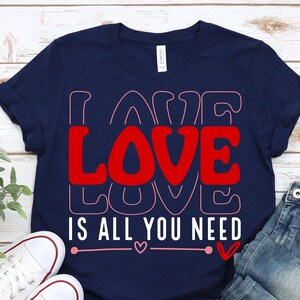 Love is All you Need Shirt, Valentine&#39;s Day Shirt, Couple Shirt, Matching Shirt, Heart Valentine Shirt, All You Need is Love Valentine Shirt