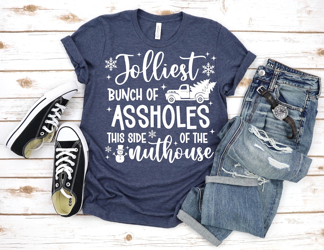 Jolliest Bunch of Assholes Shirt This Side of the Nuthouse T-shirt ...