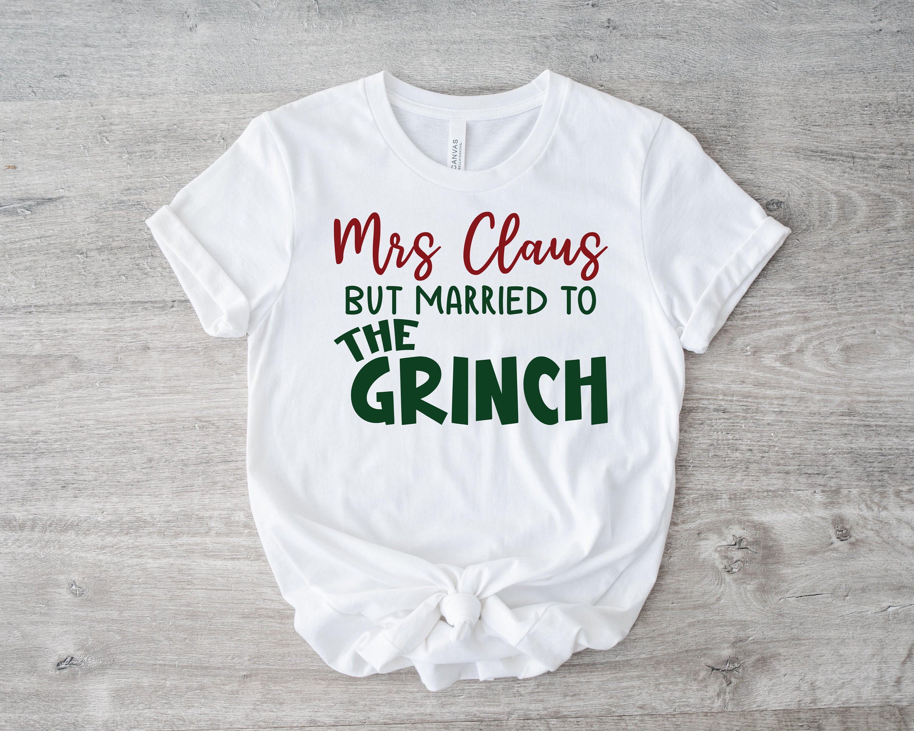 Mrs. Claus but Married to the Grinch Shirt Mr and Mrs Claus - Etsy